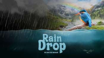 Raindrop – Die Reise des Wassers
