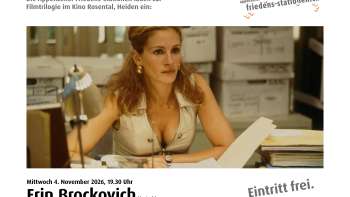 Erin Brockovich - 2. Teil der Filmtrilogie der Appenzeller Friedens-Stationen